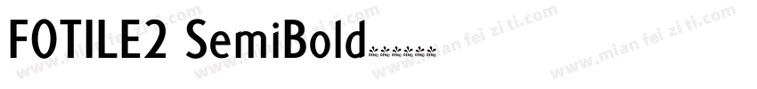 FOTILE2 SemiBold字体转换